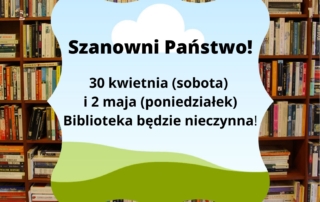 Informacja o zmianie odzin pracy biblioteki w weekend majowy