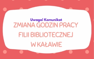 Plakat informujący o zmianie godzin w Kaławie