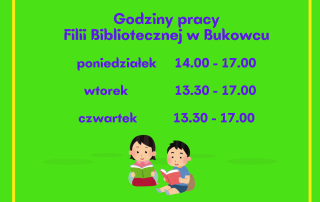 Na plakacie nowe godziny otwarcia Filii Bibliotecznej w Bukowcu