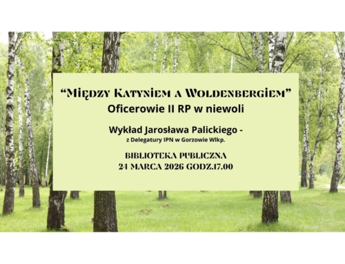 „Między Katyniem a Woldenbergiem. Oficerowie II RP w niewoli.”